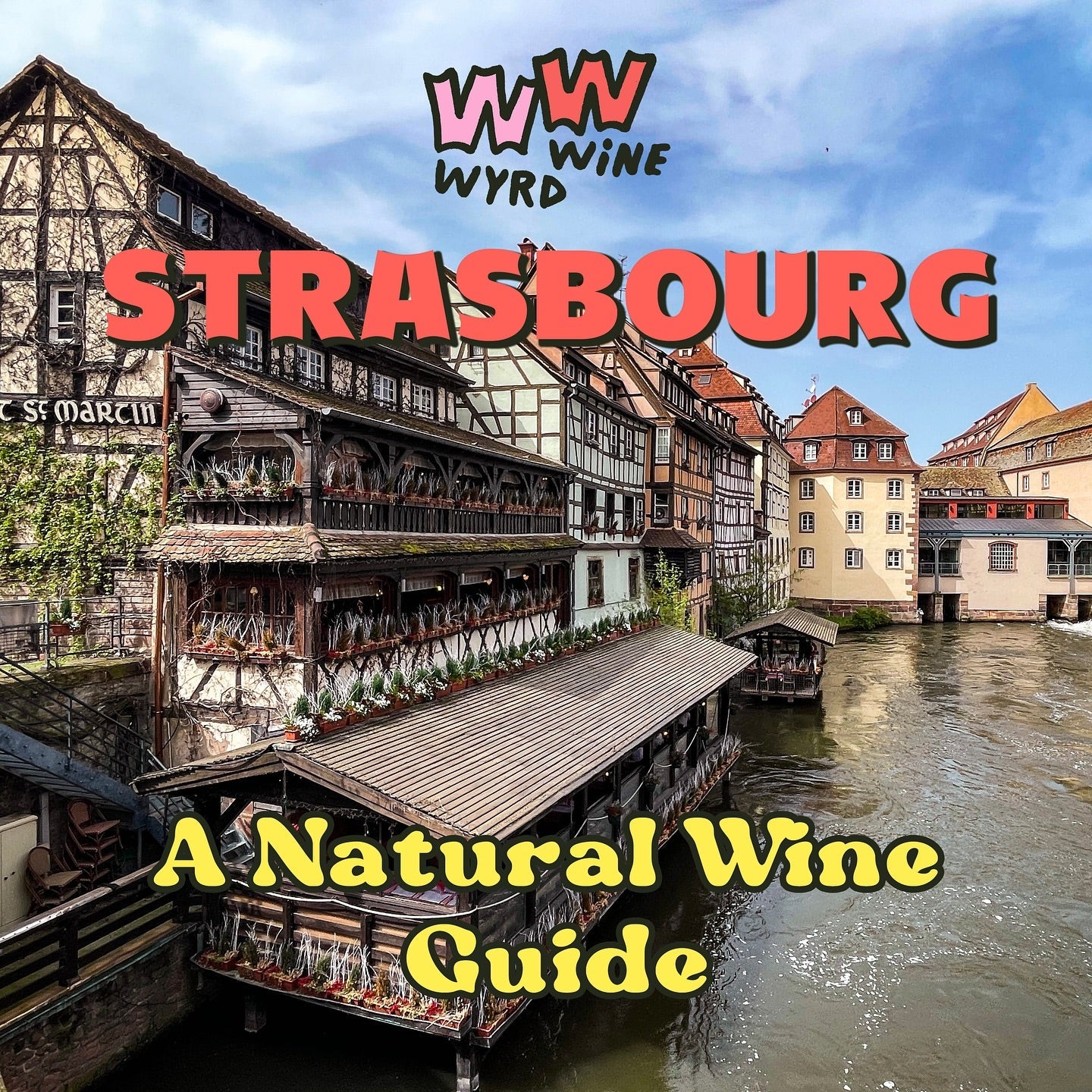 Natural Wine Guide To Strasbourg Wyrd Wine